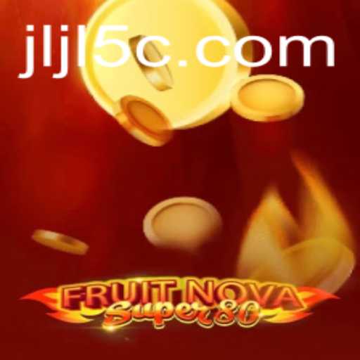 Exploring the Exciting World of FruitNovaSuper80: A Comprehensive Guide